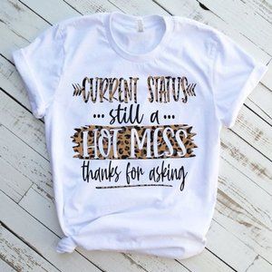 Animal Print Still A Hot Mess Short Sleeve Graphic Tee Shirt
